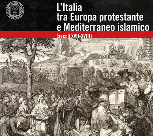 Società di Studi Valdesi LVIII Convegno L’Italia tra Europa protestante e Mediterraneo islamico (secoli XVII-XVIII)