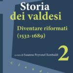 Storia dei valdesi 2 sottotitolo Diventare riformati (1532-1689)