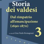 Storia dei valdesi 3 Dal rimpatrio all’emancipazione (1690-1870)