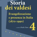 Storia dei valdesi 4 Evangelizzazione e presenza in Italia (1870-1990)